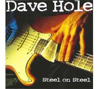 Dave Hole - Steel On Steel [Compact Discs]