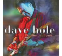 Dave Hole - Under The Spell [Compact Discs]