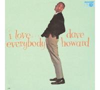 Dave Howard - I Love Everybody [Compact Discs] Rmst, Japan - Import