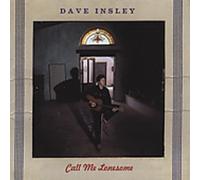 Dave Insley - Call Me Lonesome