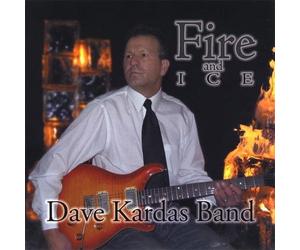 Dave Kardas Band - Fire & Ice