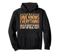 Dave Knows Everything And If He Don't He Makes Stuff Up Sweat à Capuche