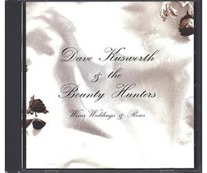 Dave Kusworth & Bounty Hun - Wives, Weddings & Roses [Import]