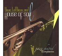 Dave Lemieux & House of Soul - Jazz Shaped