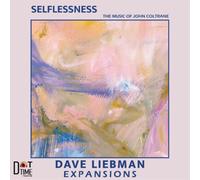 Selflessness - the Music of John Coltrane (Vinyle Lp) / Dave Liebman Expansions