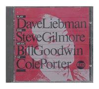 Dave Liebman, Steve Gilmore, Bill Goodwin Play The Music Of Cole Porter