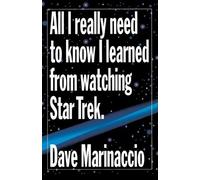 Dave Marinaccio All I Really Need to Know I Learned from Watching Star T (Poche)