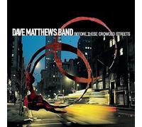 Dave Matthews Band - Before These Crowded Streets (Double Vinyl)