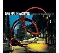 Dave Matthews Band Before These Crowded Streets (Vinyl)