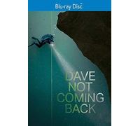 Dave Not Coming Back [Blu-Ray]