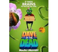 Dave Of The Dead: Deadly Delivery