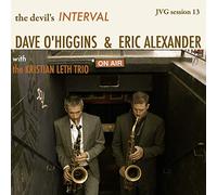 Dave O'Higgins & Eric Alexander - Dave O'Higgins & Eric Alexander with the Kristian Leth Trio - the Devil's Interval