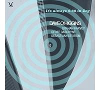 Dave O'Higgins - It's Always 9.30 In Zog