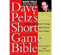 Dave Pelz's Short Game Bible, Dave Pelz Scoring Game Series Dave Pelz, James A. Frank (Auteur)