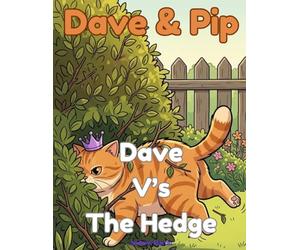 Dave & Pip: Dave vs The Hedge: A Funny Cat Story and Coloring Book for Kids Ages 5-9