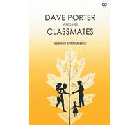 Dave Porter And His ClassmatesOr For The Honor Of Oak Hall (Edition1)