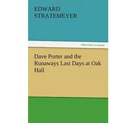 Dave Porter And The Runaways Last Days At Oak Hall