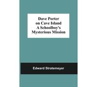 Dave Porter On Cave Island A Schoolboy's Mysterious Mission