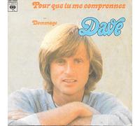 Dave - Pour Que Tu Me Comprennes / Dommage (Domani, Domani) [Vinyle 45 tours 7"]