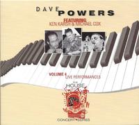 Dave Powers - The House Jazz Concert Series, Volume 4 avec Ken Karsh et Michael Cox