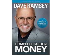 Dave Ramsey's Complete Guide to Money: The Handbook of Financial Peace University