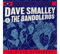 Dave Smalley & The Bandoleros - Join The Outsiders