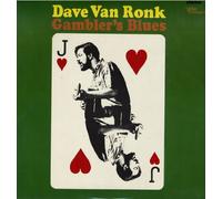 Dave Van Ronk - Gambler's Blues
