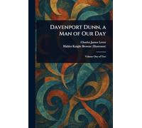Davenport Dunn, a Man of Our Day