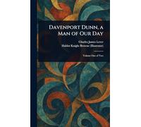 Davenport Dunn, a Man of Our Day