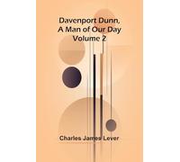 Davenport Dunn, A Man Of Our Day. Volume 2