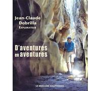 D'aventures en aventures - Jean-Claude Dobrilla - Le Mercure Dauphinois - broché - Récit