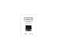 D'aventures en miracles. Anthologie des écritures théâtrales de la Grèce moderne Descotes olivier (Auteur)
