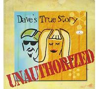 Dave's True Story - Unauthorized [Import]
