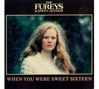 The Fureys – When You Were Sweet Sixteen – Sony
