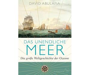 David Abulafia Michael Bischoff Das unendliche Meer - Die große Weltges (Relié)