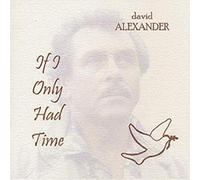 David Alexander - If I Only Had Time [Import]