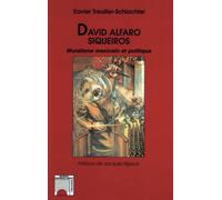 David Alfaro Siqueiros Muralisme mexicain et politique