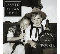 David Allan Coe - Granny's Off Her Rocker