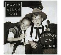David Allan Coe - Granny's Off Her Rocker [Compact Discs]