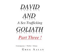 DAVID AND a Sex Trafficking GOLIATH Part Three
