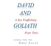 DAVID AND a Sex Trafficking GOLIATH Part Two