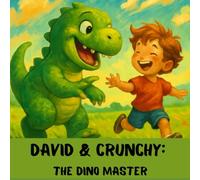 David and Crunchy: The Dino Master