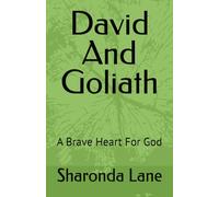 David And Goliath: A Brave Heart For God