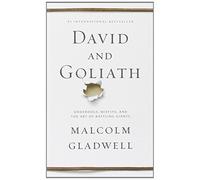 David and Goliath: Underdogs, Misfits, and the Art of Battling Giants