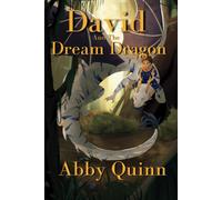 David And The Dream Dragon: A Fantasy Chapter Book For Kids Age 9-12