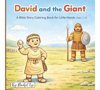 David and the Giant: A Christian Bible Story for Kids About Faith, Courage, and God’s Power: How a Shepherd Boy Defeated Goliath Through Faith in God