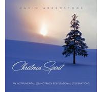 David Arkenstone - Christmas Spirit: An Instrumental Soundtrack for Seasonal Celebrations by David Arkenstone (2013) Audio CD