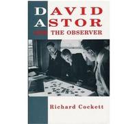 David Astor and the Observer Richard Cockett (Auteur)