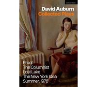 David Auburn Collected Plays Proof; The Columnist; Lost Lake; The New York Idea; Summer, 1976 - David Auburn - Methuen Drama - ebook (ePub) - Livre