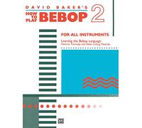 David baker: how to play bebop volume 2